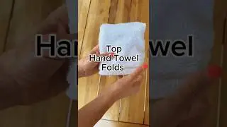 Top 3 Hand towel folds #folding #organization #home #foldinghacks
