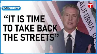 Newsom Pushes Statewide Ban on Homeless Encampments in California
