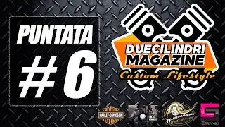 Duecilindri Magazine Custom Lifestyle: puntata #6
