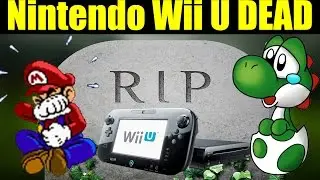 NINTENDO WII U OFFICIALLY DEAD!!! Nintendo Confirms It!!!