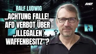 Ralf Ludwig warnt: Wie 2026 ein AfD-Verbot konstruiert werden k&ouml;nnte - A-WEF 2025