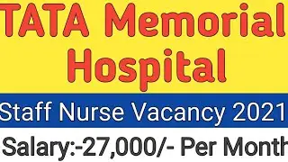 Tata Memorial Hospital Staff Nurse Vacancy 2021 #TatamemorialhospitalStaffnursevacancy