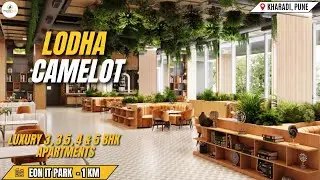 Lodha Camelot Kharadi | Pune Luxury Homes Review | 3-5 BHK Prices, Floor Plans & Booking Info