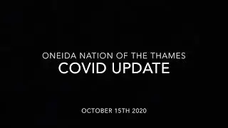 Oneida Nation of the Thames - Covid Update - October 15th 2020