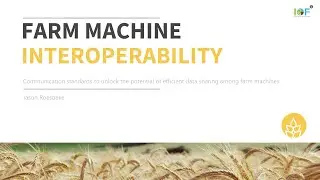 IoF2020 Use Case: Farm Machine Interoperability - Demonstrator