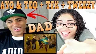 MY DAD REACTS TO Ayo & Teo + TFK + Tweezy | BlocBoy JB ft. Drake - Look Alive REACTION