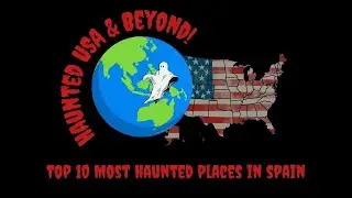 Haunted USA & Beyond: Spain