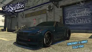 GTA V | Tuneando el Annis Elegy RH8