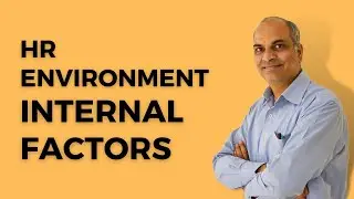 Intro-8: Human Resource Management (HRM) Environment - Internal Factors (in Hindi)tors