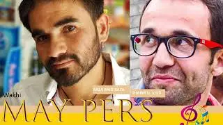 May Pers  -  New Wakhi by Raza Baig and Shabbir 2019