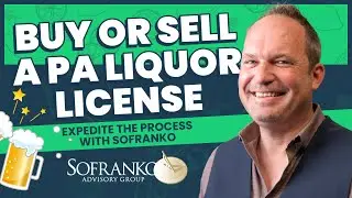 Buy or Sell a PA Liquor License with Sofranko Advisors - Expedite the Buying or Selling Process