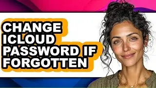 How to Change Icloud Password If Forgotten (easy Method)