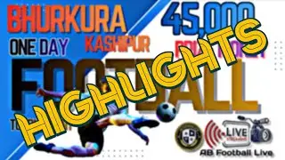 HIGHLIGHTS🌟 BHURKURA FOOTBALL TURNAMENT || 2026 || FOOTBALL SKILLS AND GOALS 