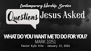 Welcome to our Contemporary Worship Service January 25, 2026