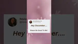 Hello December! Be good! #revizedmommyliving #dailymotivation #hellodecember