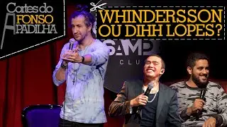 NÃO SOU O WHINDERSSON NEM O DIHH LOPES - Cortes do Afonso Padilha