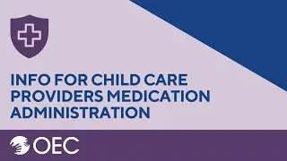 Info for Child Care Providers Medication Administration