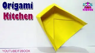 DIY kitchen Origami - Home / Kitchen Paper itam - Origami For Kids F2BOOK Video #152