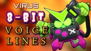 Virus/Antivirus 8 Bit skin voice lines and quotes - dialogues Brawl Stars