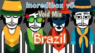 Incredibox v5 void mix in Brazil by endok kopyor