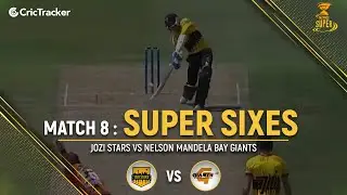 Jozi Stars vs Nelson Mandela Bay Giants | Super Sixes | Match 8 | Mzansi Super League