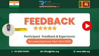 Mohammed Akber Farooq | Rifah Business Delegation Sri Lanka 2025 &ndash; Feedback & Experience