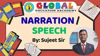 Narration (Speech) , By Sujeet  Sir. Global Education Aacademy, Patna is live