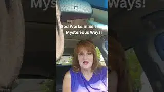 God Works in Mysterious Ways! #kathrynkaufmann #god #godworks #stop #timing #divineintervention