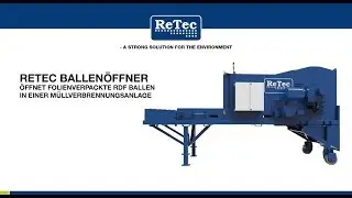 Waste to energy -  der ReTec Ballen&ouml;ffner &ouml;ffnet RDF Ballen