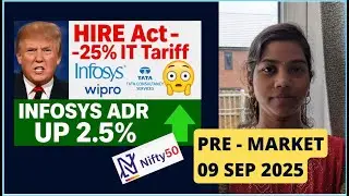 25% Tariff On Indian IT?  Infosys ADR UP 2.5% - Pre Market Report - Nifty & Bank Nifty - 09 Sep 2025