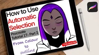 Procreate- How to Use Automatic Selection | Tutorial- 17 Part 2 (Voiceover )