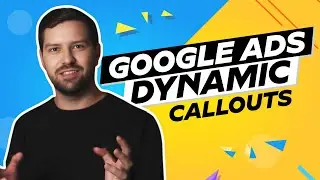 Google Ads Dynamic Callouts