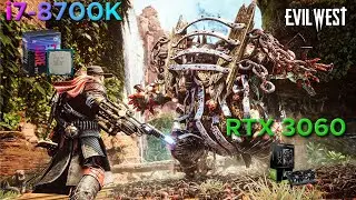 Evil West | RTX 3060 + i7-8700K