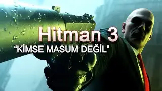 Hitman 3 – B-4 Kimse Masum Değil… | Canlı