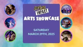 Urban Impact Foundation | Arts Showcase | Saturday Show