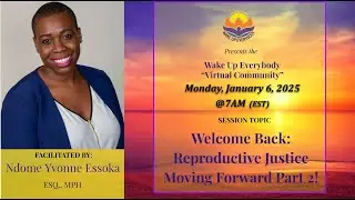 Welcome Back: Reproductive Justice Moving Forward Part 2! with Ndome Yvonne Essoka