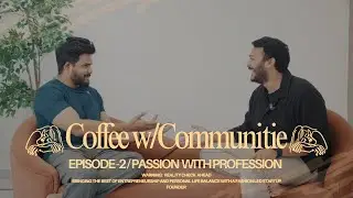 Coffee with Communitie | Episode 2 | Ganesh Bugatha - The Fashion Verge | Passion & Profession