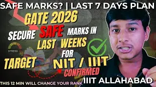 Safe Marks ✅  in GATE 2026 for NIT/IIIT | High Weightage 5 Subject | How to Score in Last 7 Days 🔥