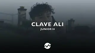 (LETRA) Clave ALI-Junior H [2020]