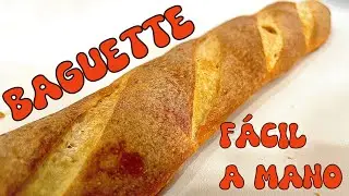 Baguette fácil de hacer a mano 
