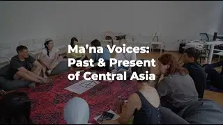 Ma&rsquo;na Voices: Past & Present of Central Asia ❋ Trailer