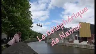 Le téléphérique de Namur