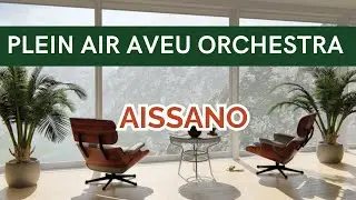 PLEIN AIR AVEU ORCHESTRA  : AISSANO