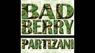 Bad Berry - Partizani