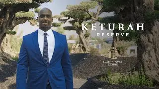 Keturah Reserve Tour | A New High End-Living Destination