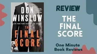 The Final Score by Don Winslow , One Minute Book Review