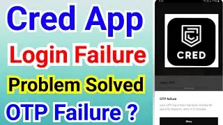 Cred App Log in Failure Problem Solved | Cred App Login Failure Problem/Issue ? 😳