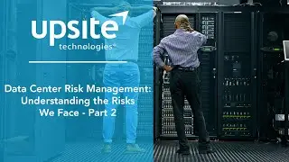 Data Center Risk Management: Understanding the Risks We Face &ndash; Part 2