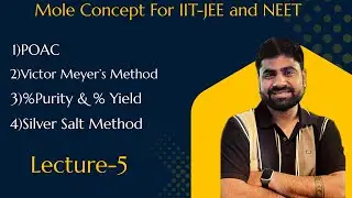 POAC + % Yield & Purity + Victor Meyer & Silver Salt Method | Mole Concept Lecture 5