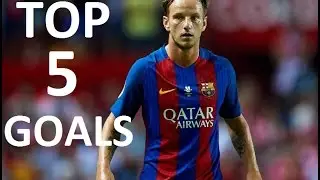 Ivan Rakitic Top 5 Goals (720p)